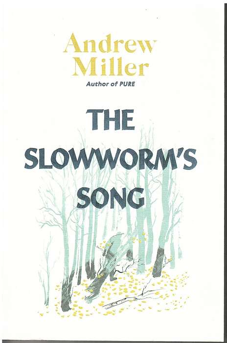 The Slowworm`s Song - Andrew Miller