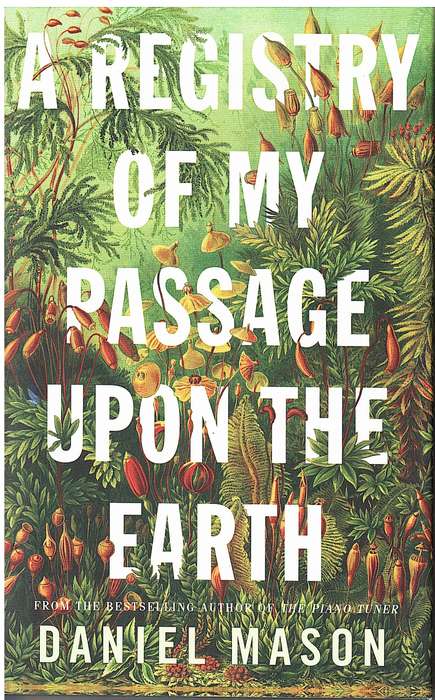 A Registry Of My Passage Upon The Earth - Daniel Mason