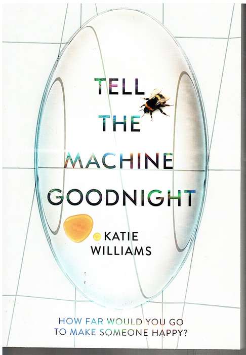 Tell the Machine Goodnight - Katie Williams