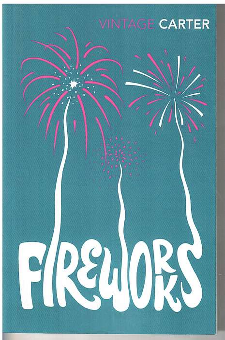 Fireworks - Angela Carter