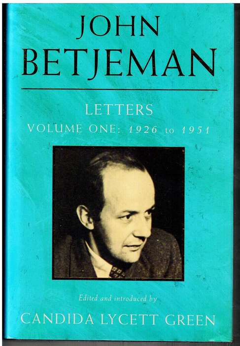 John Betjeman Letters Volume One: 1926 to 1951 - Candida Lycett Green (Ed.)