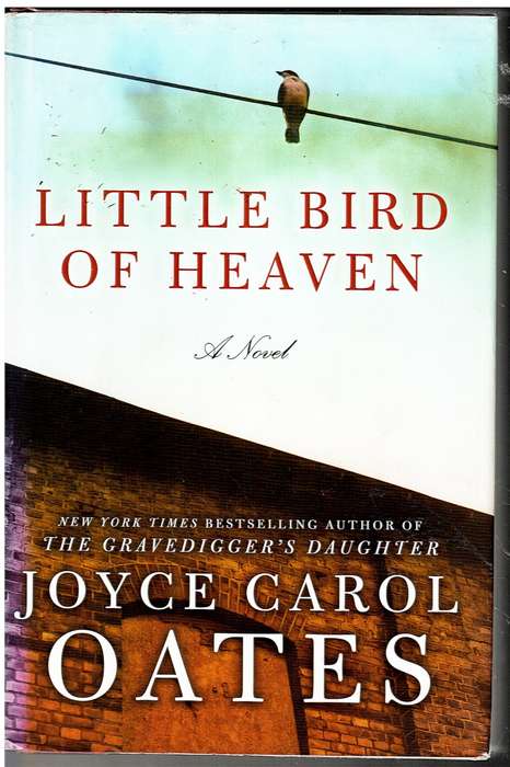 Little Bird of Heaven - Joyce Carol Oates