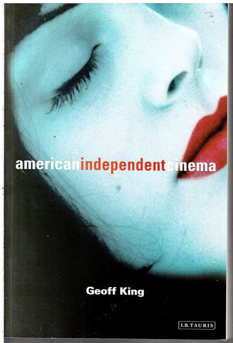 American Independent Cinema - Geoff King