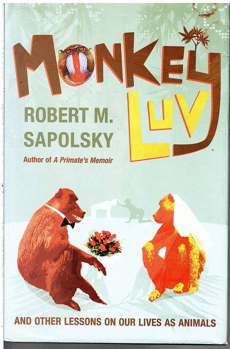 Monkey Luv - Robert M Sapolsky