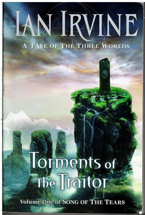 Song of the Tears 01: Torments of the Traitor - Ian Irvine [A Tale of the Three Worlds]