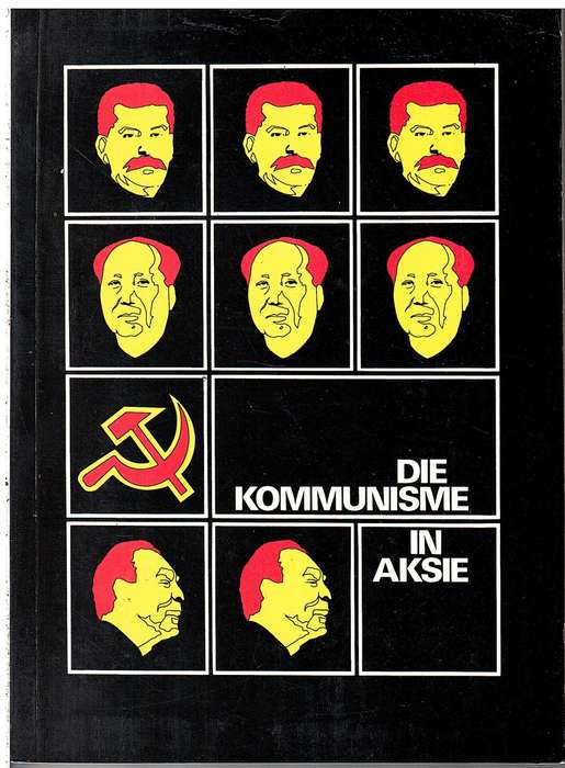 Die Kommunisme in Aksie - CF de Villiers, FR Metrowich & JA du Plessis
