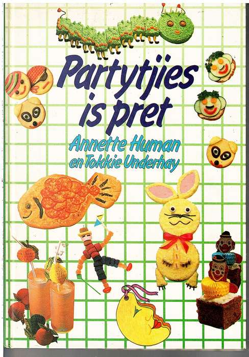 Partytjies is Pret - Annette Human en Tokkie Underhay
