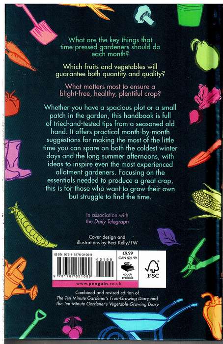 The Ten-Minute Gardener: A Month-by-Month Guide to Growing Your Own - Val Bourne
