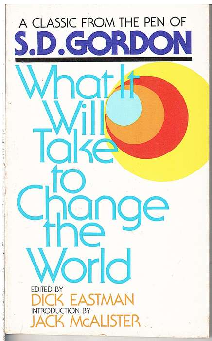 What It Will Take To Change The World - SD Gordon