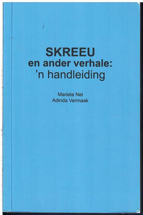 Skreeu en Ander Verhale: 'n Handleiding - Marieta Nel & Adinda Vermaak [Studiegids]