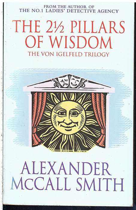 The 2 1/2 Pillars of Wisdom (The Von Igelfeld Trilogy) - Alexander McCall Smith