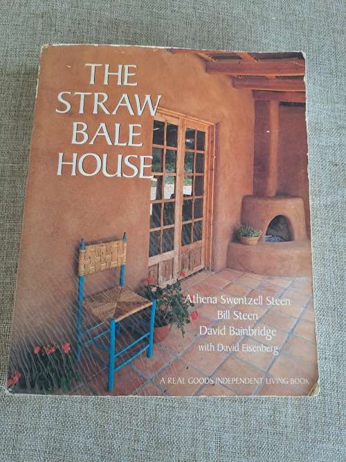 The Straw Bale House - Athena Swentzell Steen, Bill Steen, David Bainbridge