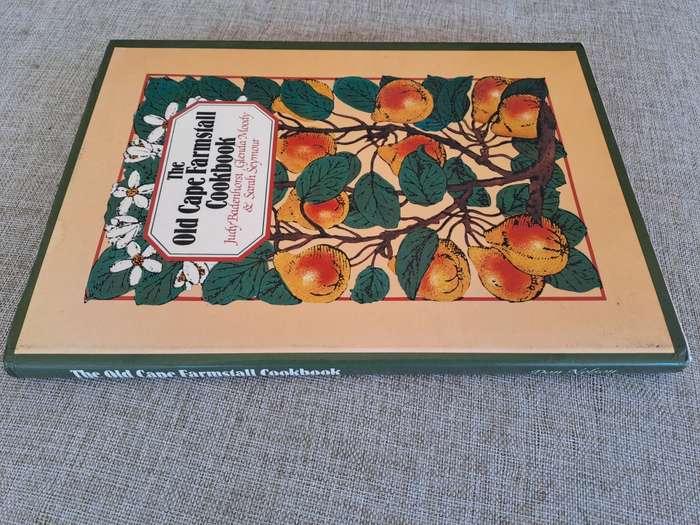 The Old Cape Farmstall Cookbook - Judy Badehorst, Glenda Moody and Sarah Seymour