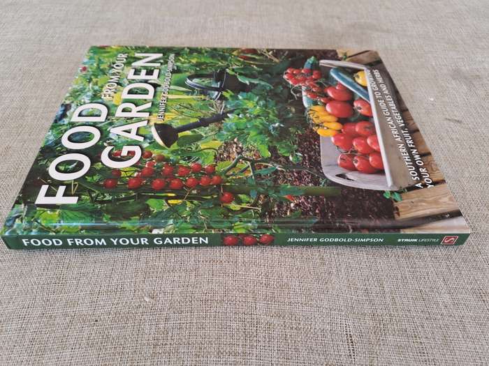Food from Your Garden: A Southern African Guide to Growing Your Own Fruit, Vegetables and Herbs