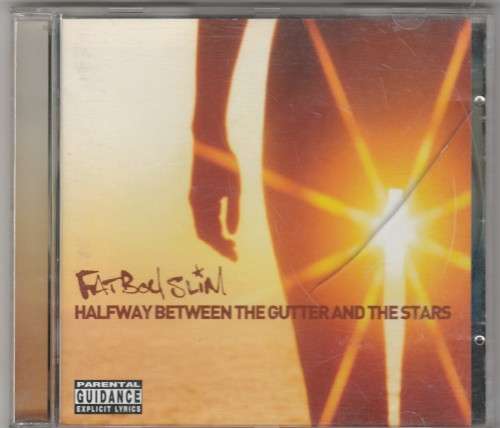 Fatboy slim - Halfway between the gutter and the stars