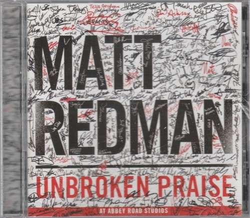 Matt Redman - Unbroken praise