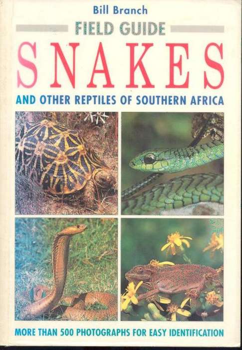 Field Guide to the Snakes and other Reptiles of Southern Africa