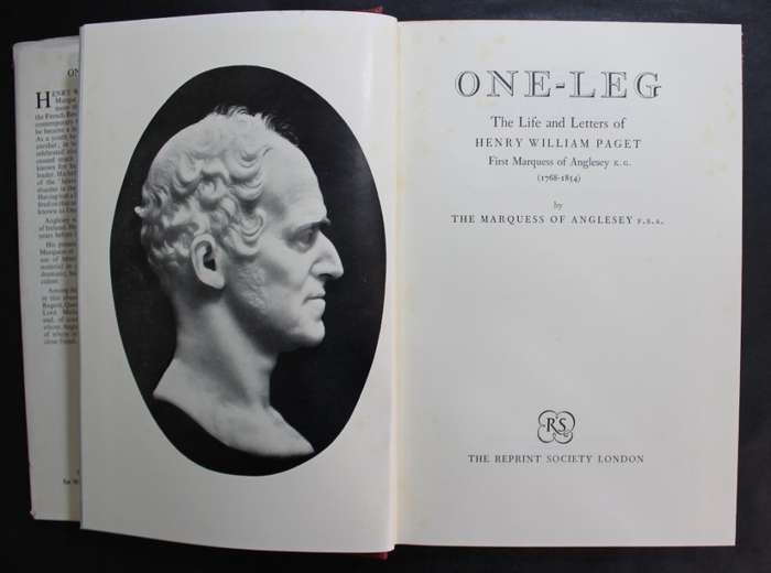 One Leg, Henry William Paget - by the Marquess of Anglesey FSA Hardcover Book