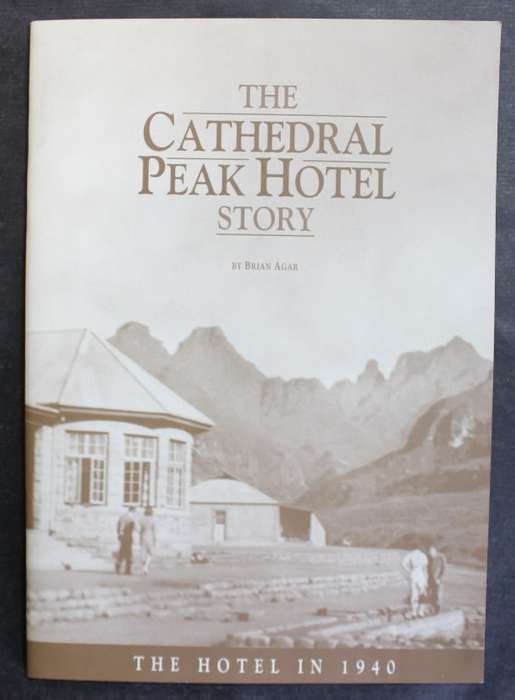 The Cathedral Peak Hotel Story by Brian Agar Booklet