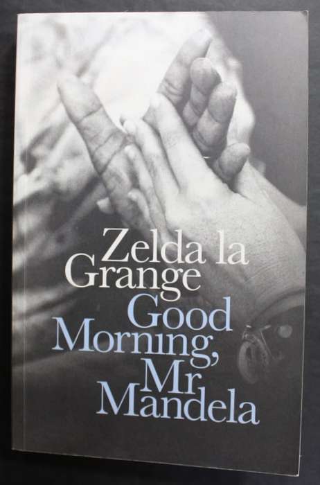 Good Morning Mr Mandela by Zelda la Grange, Softcover Book