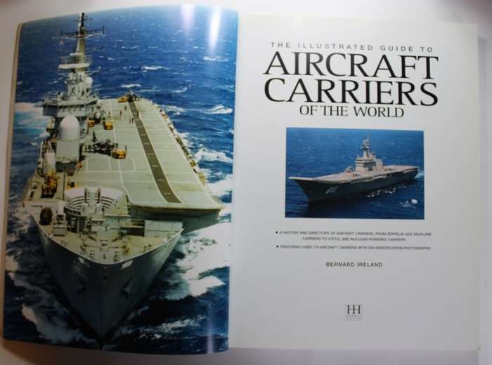 The Illustrated Guide to Aircraft Carriers of the World by Bernard Ireland Softcover Book