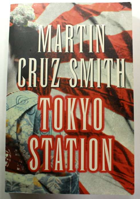 Tokyo Station by Martin Cruz Smith Softcover Book