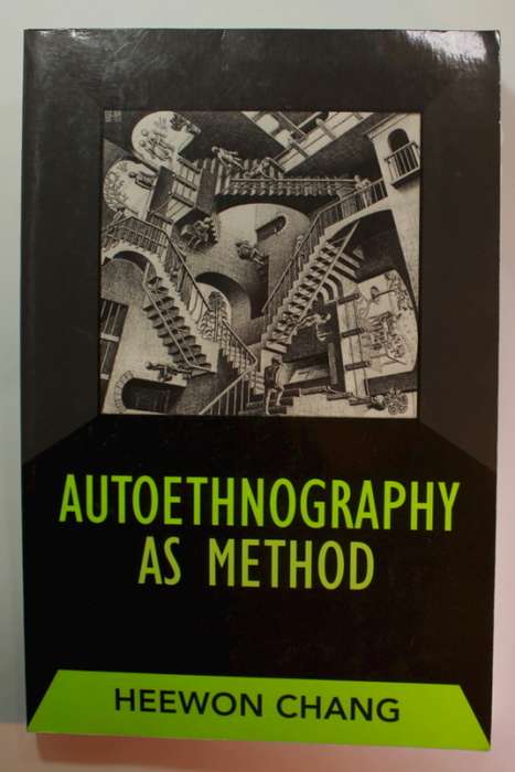 Autoethnography As Method by Heewon Chang Softcover Book