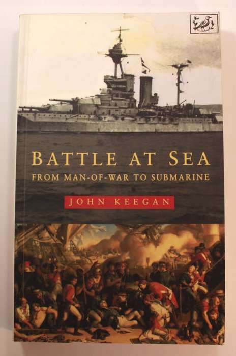 Battle At Sea From Man-Of-War to Submarine by John Keegan Softcover Book