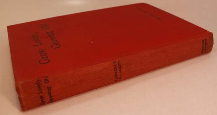 Grow Lovely, Growing Old by Lawrence G Green Hardcover Book