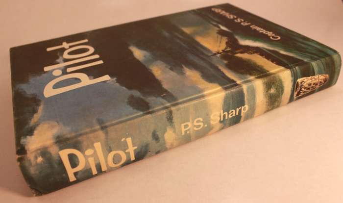 Pilot by Captain P.S. Sharp Hardcover Book