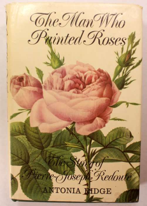 The Man Who Painted Roses, The Story of Pierre-Joseph Redoute by Antonia Ridge Hardcover Book