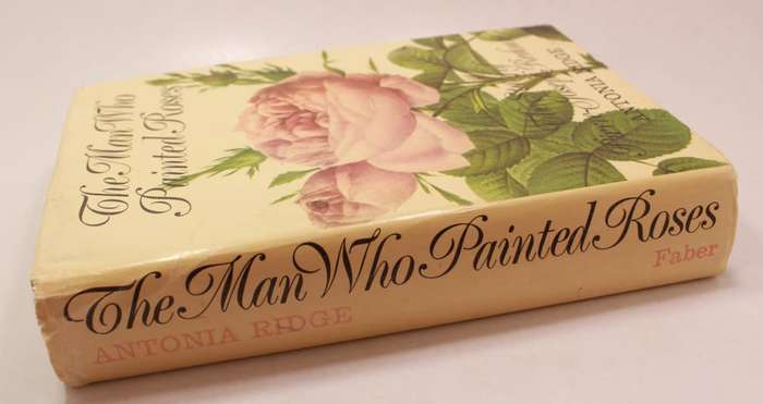 The Man Who Painted Roses, The Story of Pierre-Joseph Redoute by Antonia Ridge Hardcover Book