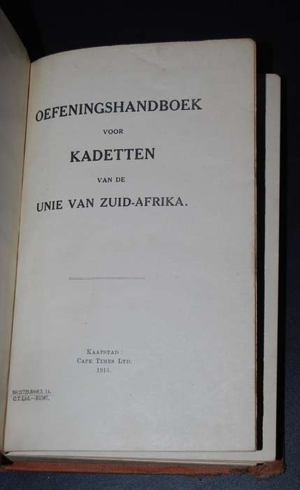 OEFENINGSHANDBOEK VOOR KADETTEN VAN DE UNIE VAN ZUID AFRIKA 1915