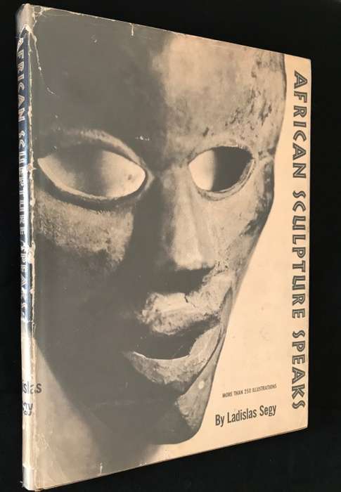 AFRICAN SCULPTURE SPEAKS BY LADISLAS SEGY INSCRIBED BY AUTHOR