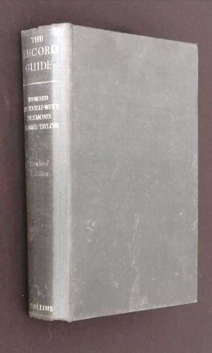 THE RECORD GUIDE BY EDWARD SACKVILLE-WEST & DESMOND SHAWE-TAYLOR