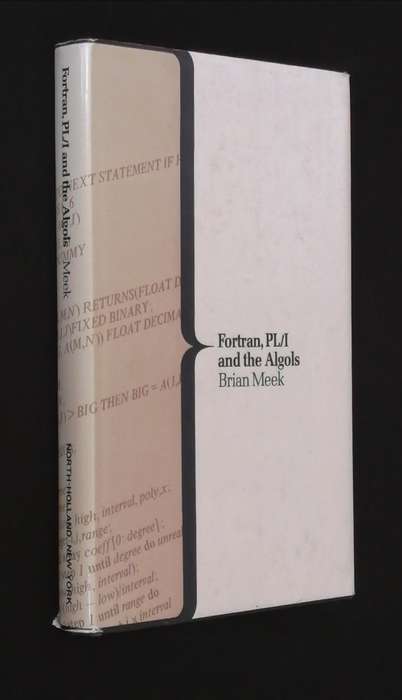 FORTRAN, PL/I AND THE ALGOLS BY BRIAN MEEK
