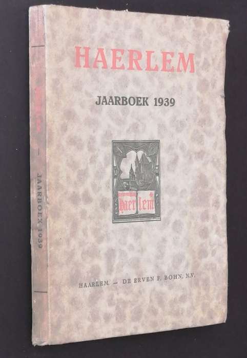 HAERLEM JAARBOEK 1939 - DE ERVEN F. BOHN. N.V.