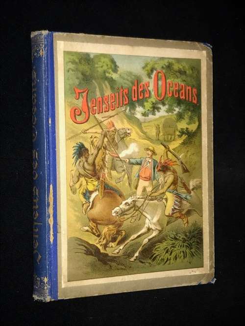 JENSEITS DES OCEANS. ERLEBNISSE IN DEN PRAIRIEN UND WILDNISSEN DES AMERIKANISCHEN WESTENS R. SCIPIO