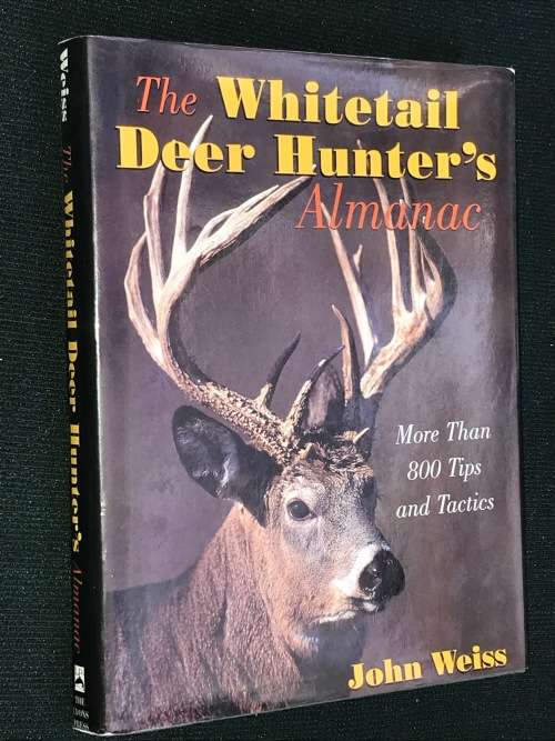 THE WHITETAIL DEAR HUNTER`S ALMANAC BY JOHN WEISS