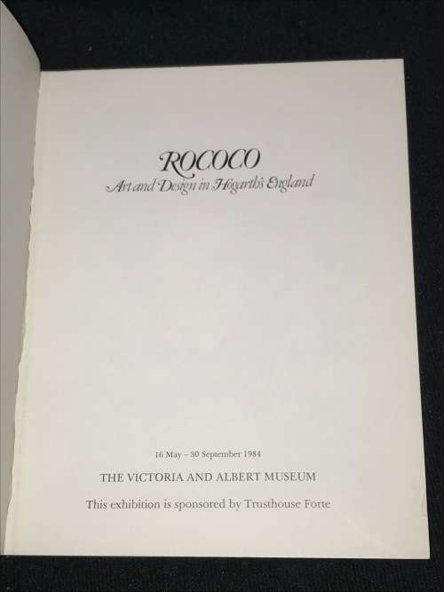 ROCOCO ART DESIGN IN HOGATH`S ENGLAND THE V&A MUSEUM 1984