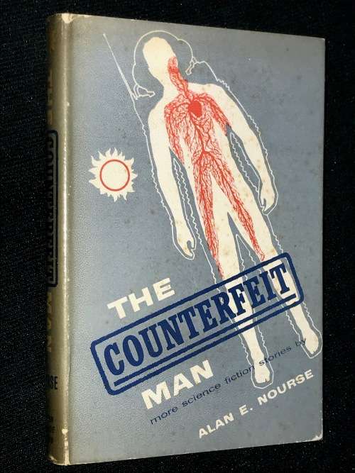 THE COUNTERFEIT MAN MORE SCIENCE FICTION STORIES BY ALAN E. NOURSE