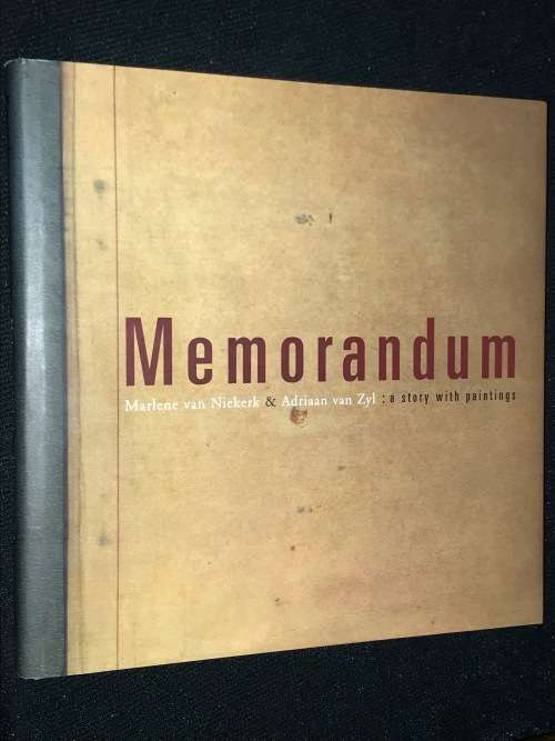 MEMORANDUM A STORY WITH PAINTINGS MARLENE VAN NIEKERK 2006