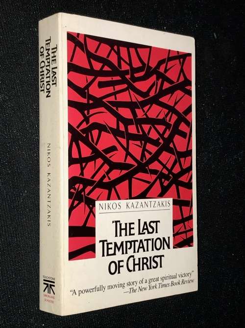 THE LAST TEMPTATION OF CHRIST BY NICOS KAZANTZAKIS