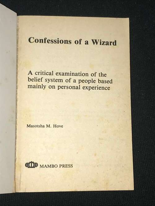 CONFESSIONS OF A WIZARD A CRITICAL EXAMINATION OF THE BELIEF SYSTEM OF PEOPLE BY M.M. HOVE