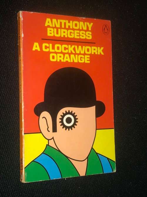 CLOCKWORK ORANGE BY ANTHONY BURGESS