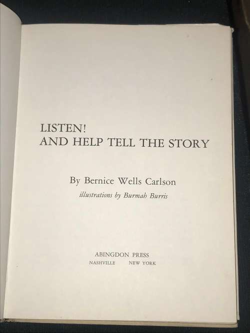 LISTEN! AND HELP TELL THE STORY BY BERNICE WELL CARLSON