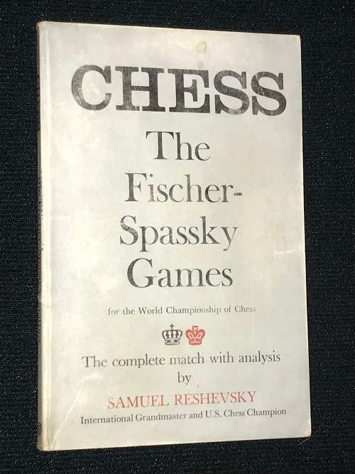 CHESS THE FISCHER SPASSKY GAMES - COMPLETE MATCH WITH ANALYSIS BY SAMUEL RESHEVSKY