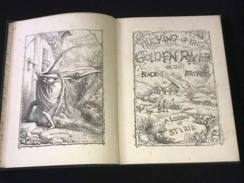 THE KING OF THE GOLDEN RIVER OR THE BLACK BROTHERS A LEGEND OF STIRIA BY JOHN RUSKIN 1888