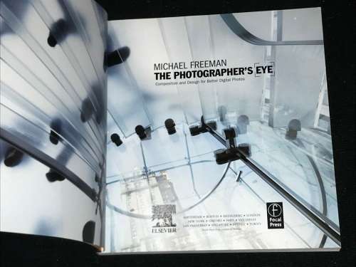 THE PHOTOGRAPHER`S EYE COMPOSITION AND DESIGN FOR BETTER DIGITAL PHOTOS BY MICHAEL FREEMAN
