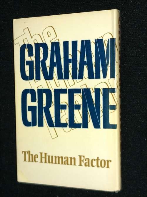 THE HUMAN FACTOR BY GRAHAM GREENE